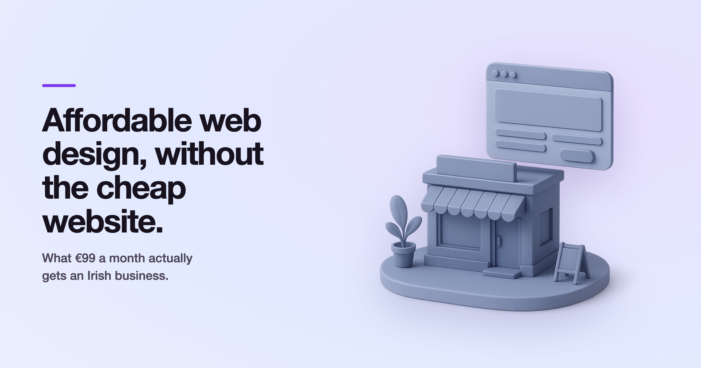 Affordable Web Design in Ireland: What €99 a Month Actually Gets You (2026)