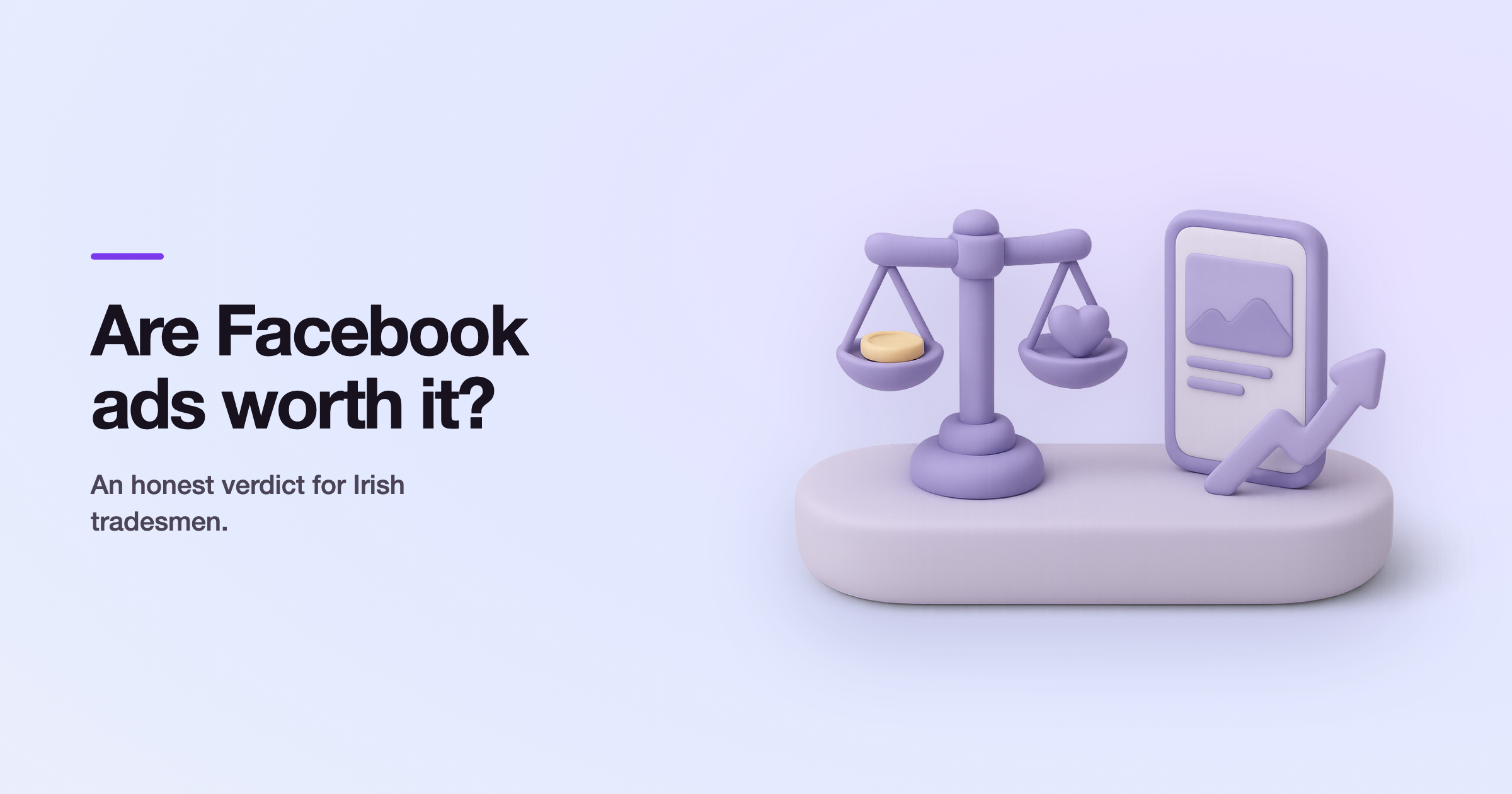 Are Facebook Ads Worth It for Irish Tradesmen? (2026 Honest Verdict)